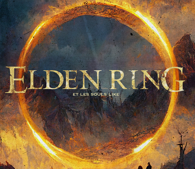 Elden Ring et autres Souls-like