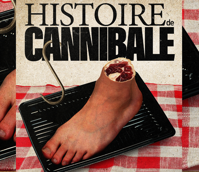 HISTOIRE DE CANNIBALE