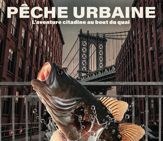 Pêche Urbaine : L’aventure citadine au bout du quai